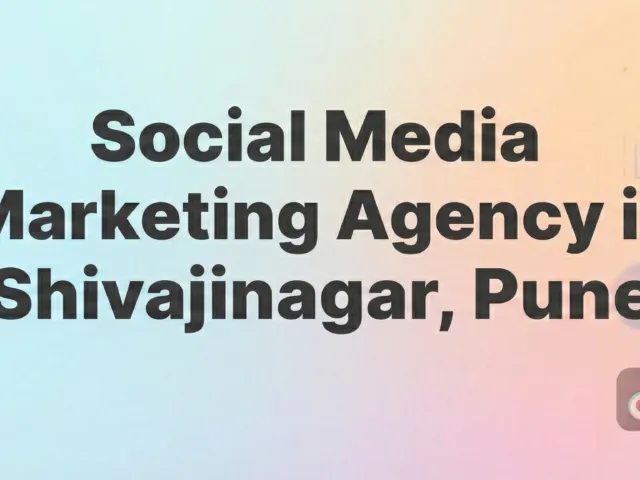 Social Media Marketing Agency in Shivajinagar Pune